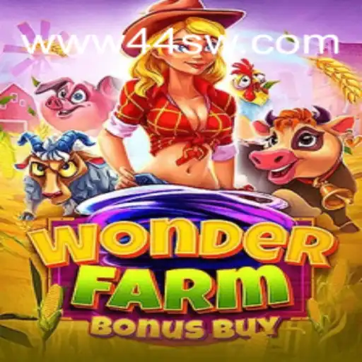 Exploring WonderFarmBonusBuy and the Thrilling World of 44SW.COM